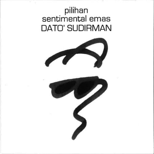 Pilihan Sentimental Emas : Dato' Sudirman