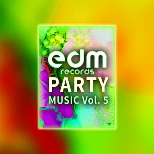 Edm Records Party Music, Vol. 5