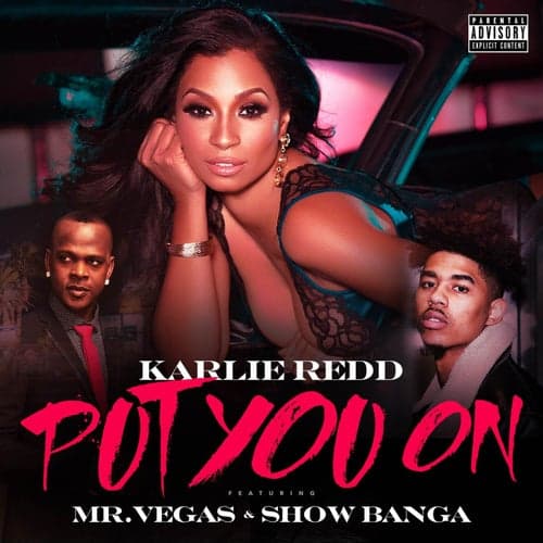 Put You On (feat. Show Banga & Mr. Vegas) - Single