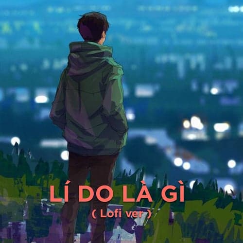 Lí Do Là Gì (Lofi Version) [Instrumental]
