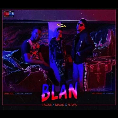 Blan (feat. Madd, 7liwa)