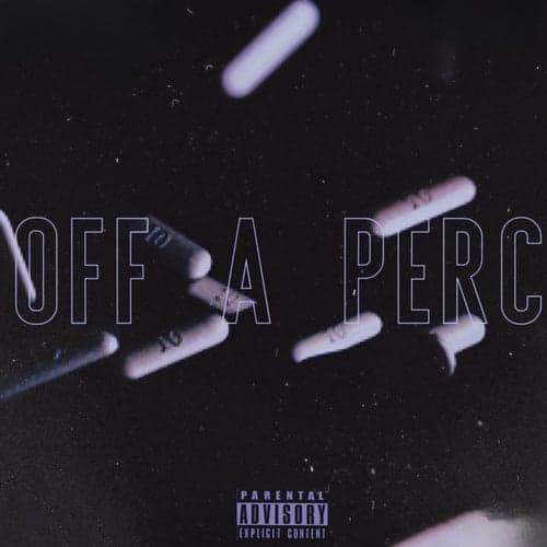 OFF A PERC (feat. DonnySolo, Frankoo, Lil T.O)
