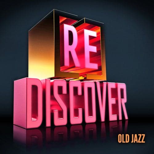 [RE]discover Old Jazz