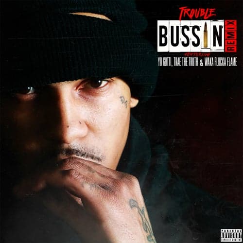 Bussin (Remix) [feat. Yo Gotti, Trae tha Truth & Waka Flocka Flame] - Single