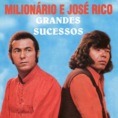 Grandes Sucessos De Milionario E Jose Rico
