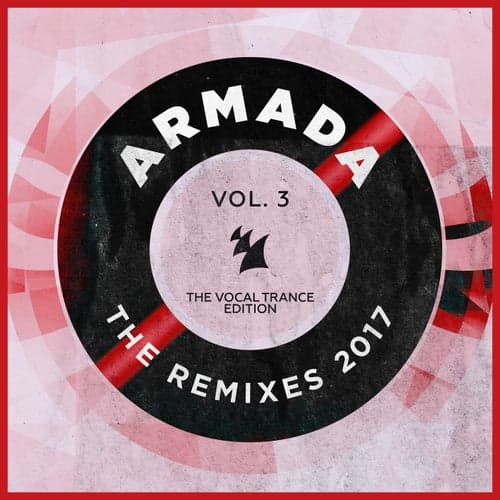 Armada - The Remixes 2017, Vol. 3 (The Vocal Trance Edition)