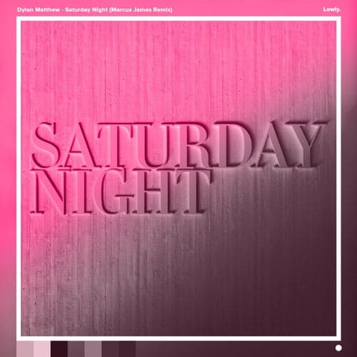 Saturday Night (Marcus James Remix)