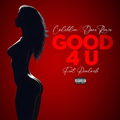 Good 4 U (feat. Pendrick)