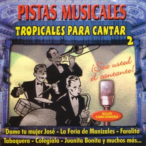 Pistas Musicales Tropicales Para Cantar 2