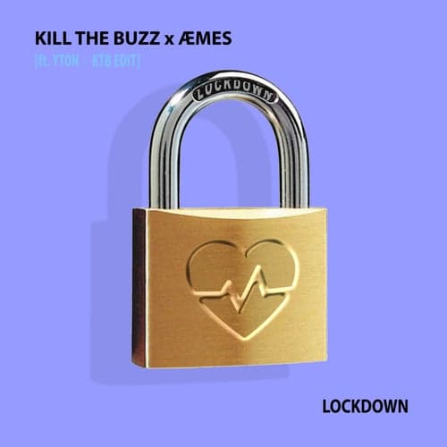 Lockdown - KTB Edit
