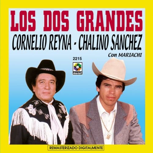 Los Dos Grandes: Cornelio Reyna & Chalino Sánchez Con Mariachi