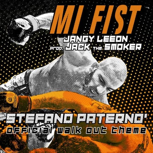 Mi Fist (Stefano Paterno Official Walk Out Theme)