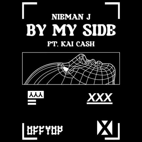 By My Side (feat. Kai Ca$h)