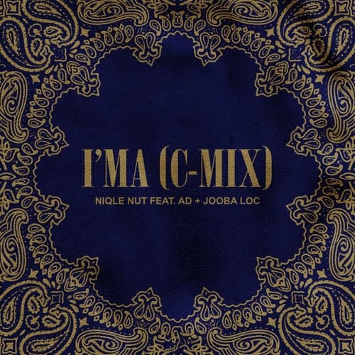 I'ma (C-Mix) [feat. AD & Jooba Loc]