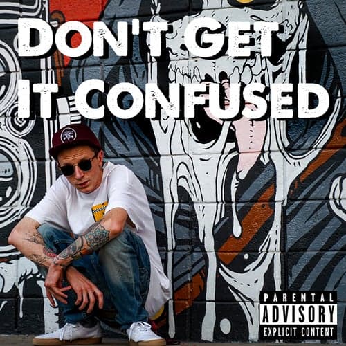 Don't Get It Confused (feat. Gwapp)