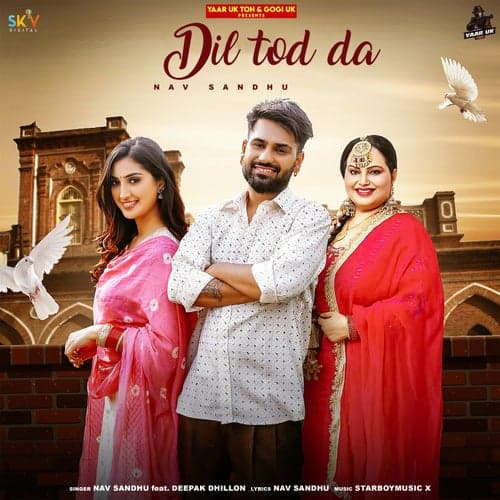 Dil Tod Da (feat. Deepak Dhillon)