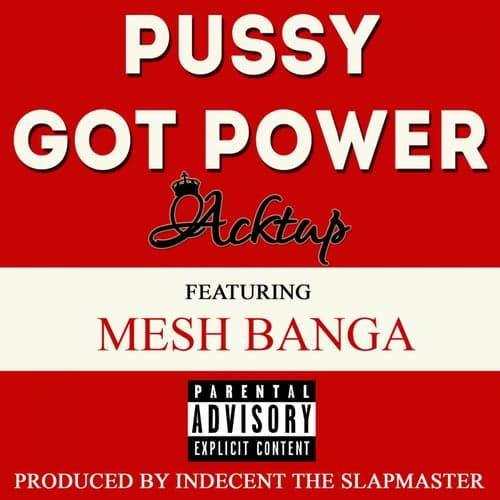 Pussy Got Power (feat. Mesh Banga) - Single
