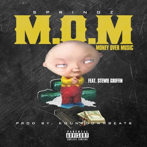 M.O.M (Money Over Music) [feat. Stewie Griffin]