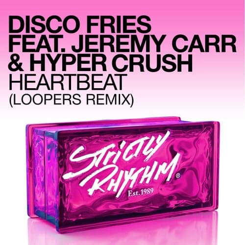 Heartbeat (feat. Jeremy Carr & Hyper Crush) [Loopers Remix]