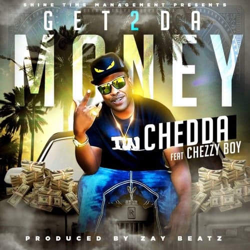 Get 2 da Money (feat. Chezzy Boy)