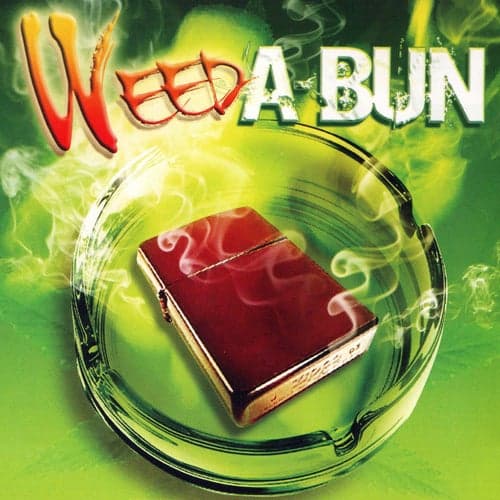 Weed A-Bun, Vol.1