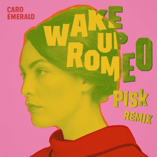 Wake Up Romeo (Pisk Remix)