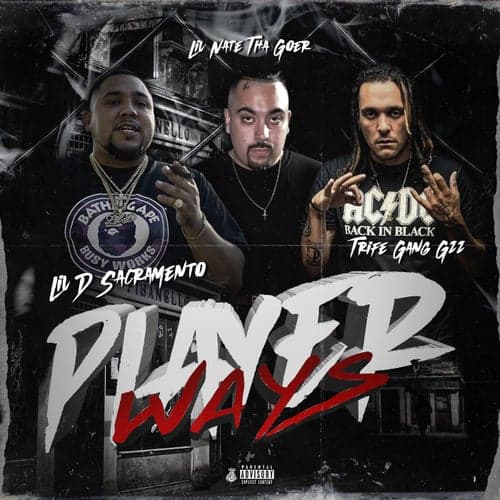Player Ways (feat. Lil Nate The Goer & Trife Gang Gzz)