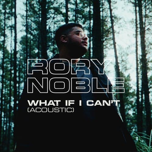 What If I Can't (Acoustic)