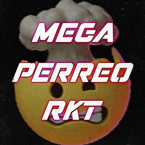 Mega Perreo Rkt (feat. Luciano DJ)