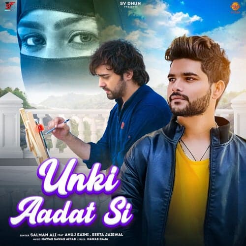 Unki Aadat Si (feat. Anuj Saini & Seeta Jaiswal)