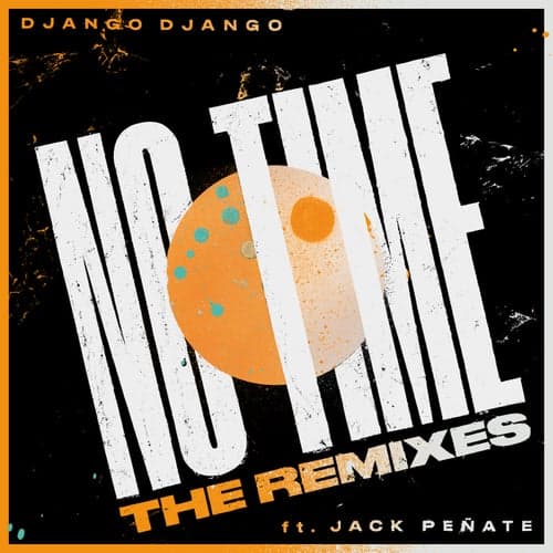 No Time (feat. Jack Penate) [Remixes]