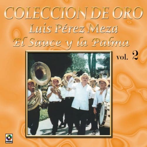Colección De Oro: El Trovador Del Campo, Vol. 2 – El Sauce Y La Palma