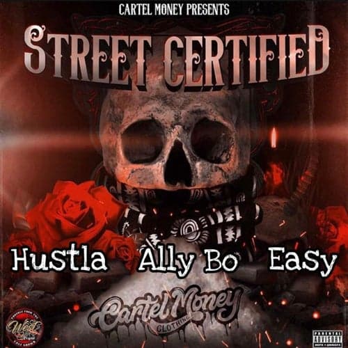 Street Certified (feat. Ally Bo & Easy)