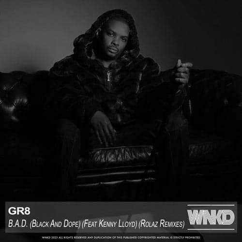 B.A.D. (Black And Dope) (feat. Kenny Lloyd) (Rolaz Remixes)
