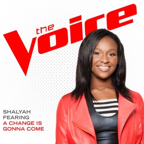 A Change Is Gonna Come (The Voice Performance)