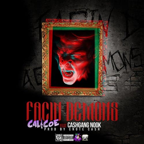 Facin Demons (feat. Cashgang Nook)