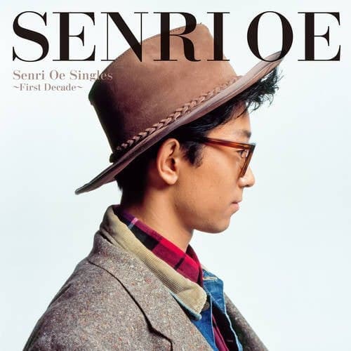 Senri Oe Singles -First Decade- (2022 Remastered)