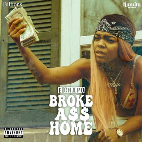 Broke A$$ Home