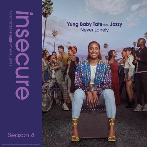 Never Lonely (feat. Jozzy) [from Insecure: Music From The HBO Original Series, Season 4]