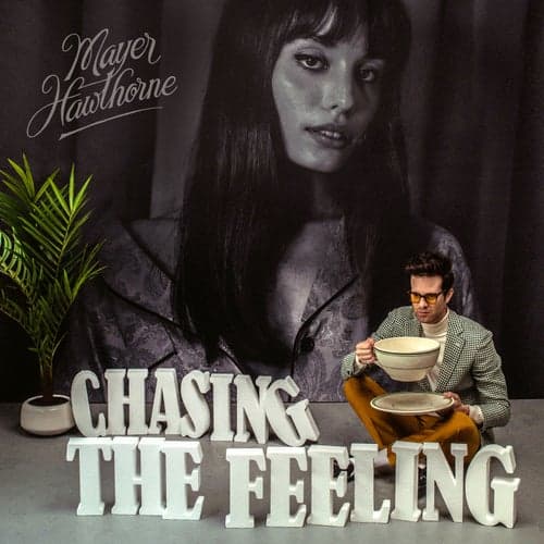 Chasing the Feeling