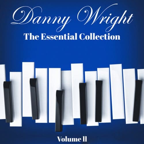 Danny Wright: The Essential Collection, Vol. 2