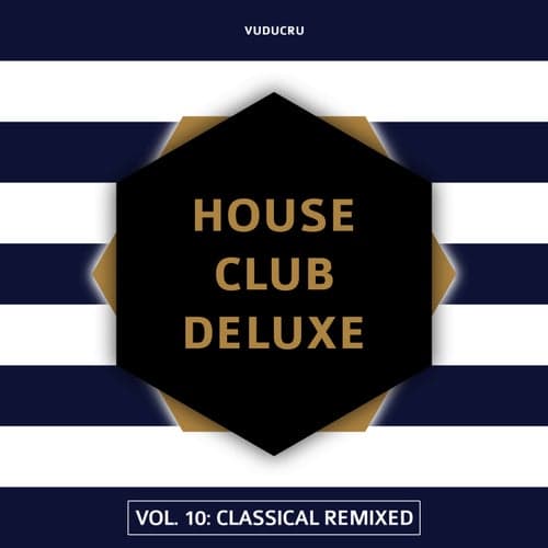 House Club Deluxe, Vol. 10: Classical Remixed