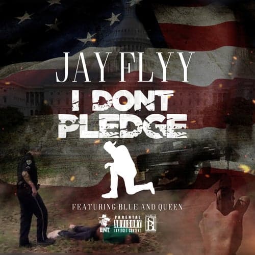 I Don't Pledge (feat. Blue & Queen of Trill)