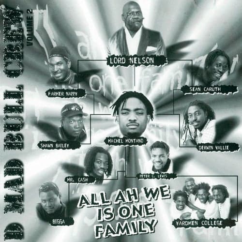D Mad Bull Crew, Vol. 2 - All Ah We Is One Family