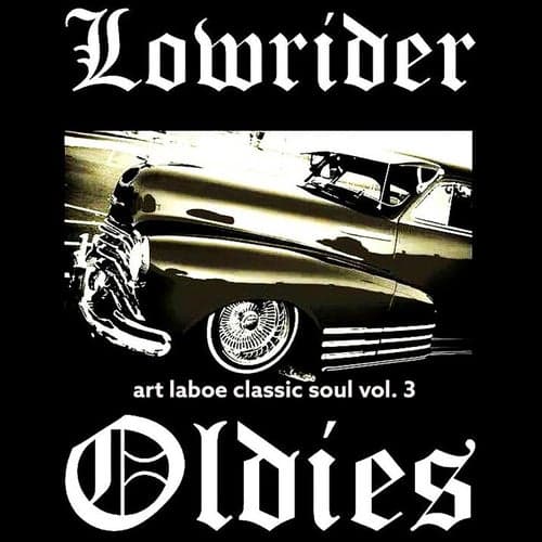 Lowrider Oldies: Art Laboe Classic Soul, Vol. 3