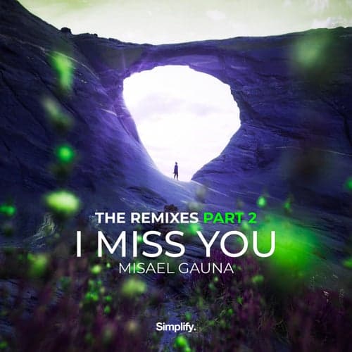 I Miss You: The Remixes, Pt. 2 (feat. Noctilucent)