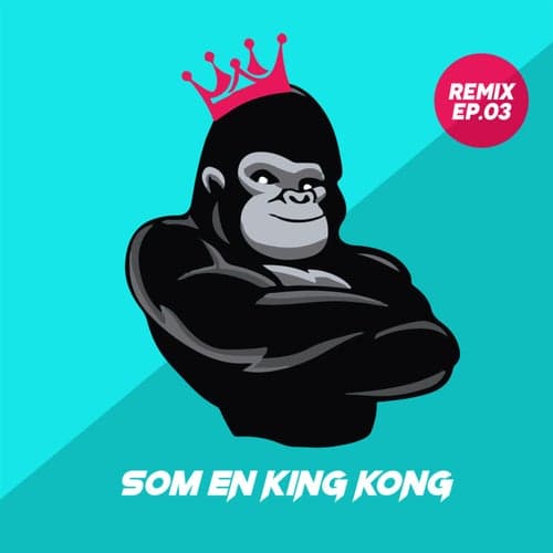 Som En King Kong (Remix .03)