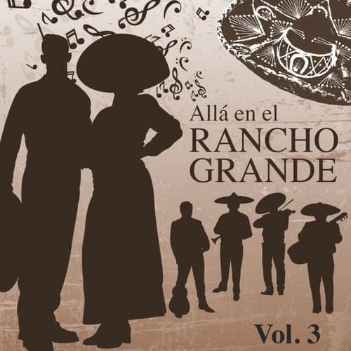 Alla en el Rancho Grande (Vol. 3)