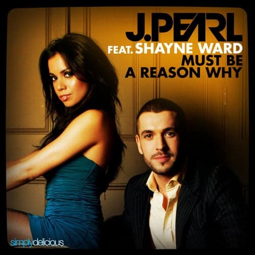 Must Be A Reason Why (feat. Shayne Ward)