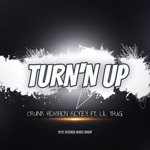 Turn'n Up (feat. Lil Thug)